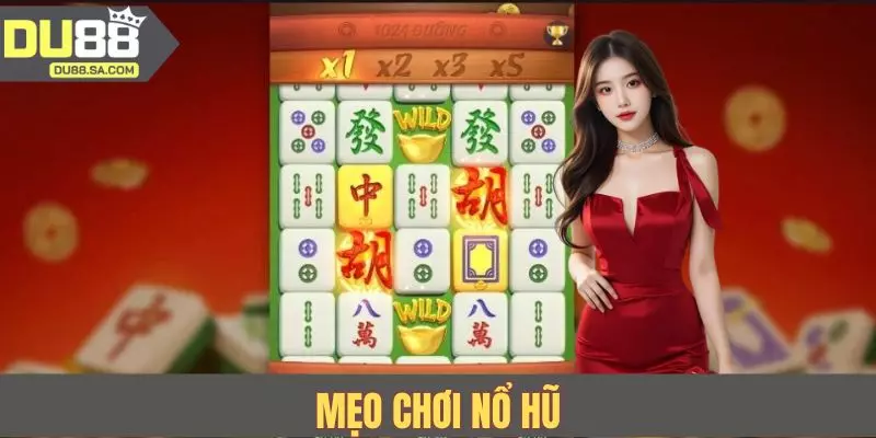 Mẹo Chơi Nổ Hũ - Chơi Đúng Thời Điểm, Nhân Đôi Vốn